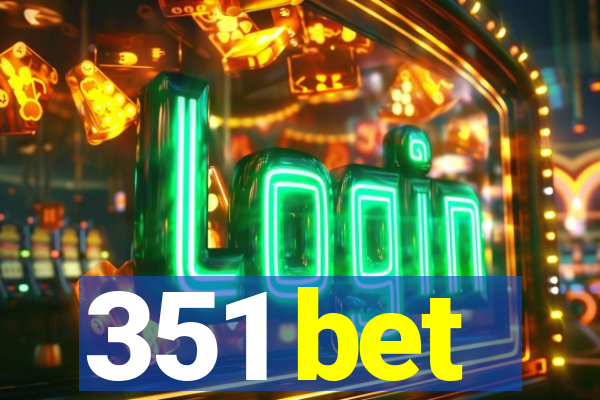 351 bet